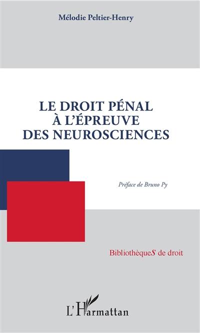 Le droit pénal à l'épreuve des neurosciences