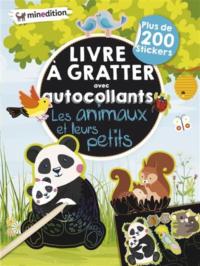 Les animaux et leurs petits : livre à gratter avec autocollants