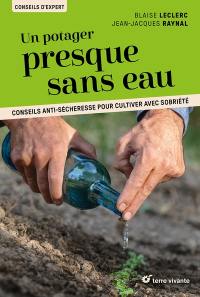 Un potager presque sans eau : conseils anti-sécheresse pour cultiver avec sobriété