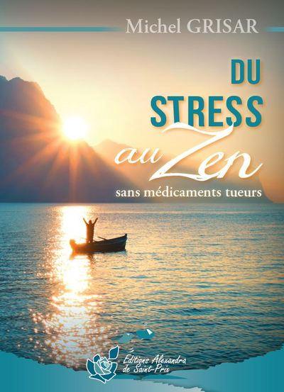 Du stress au zen : sans médicaments tueurs