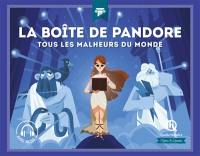 La boîte de Pandore : tous les malheurs du monde