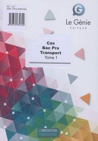 Cas bac pro transport. Vol. 1