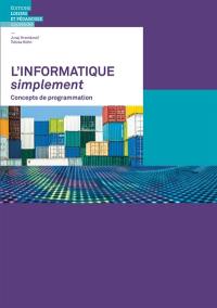 L'informatique simplement : concepts de programmation