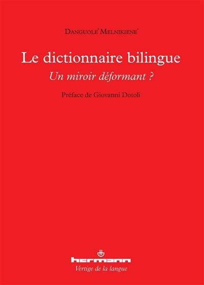 Le dictionnaire bilingue : un miroir déformant ?