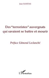 Des terroristes auvergnats qui savaient se battre et mourir