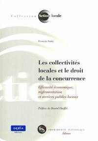 Les collectivités locales et le droit de la concurrence : efficacité économique, réglementation et services publics locaux