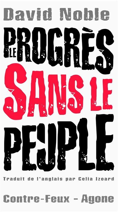 Le progrès sans le peuple : ce que les nouvelles technologies font au travail