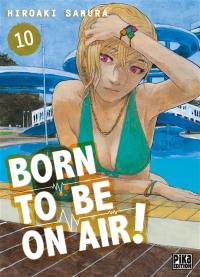 Born to be on air!. Vol. 10