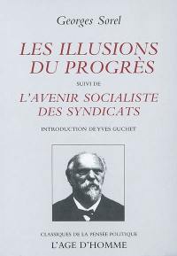 Les illusions du progrès. L'avenir socialiste des syndicats