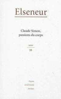 Elseneur, n° 35. Claude Simon, passions du corps