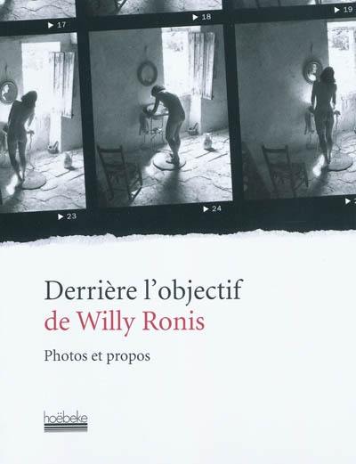 Derrière l'objectif de Willy Ronis : photos et propos