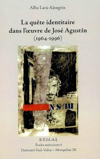 La quête identitaire dans l'oeuvre de José Agustin (1964-1996)