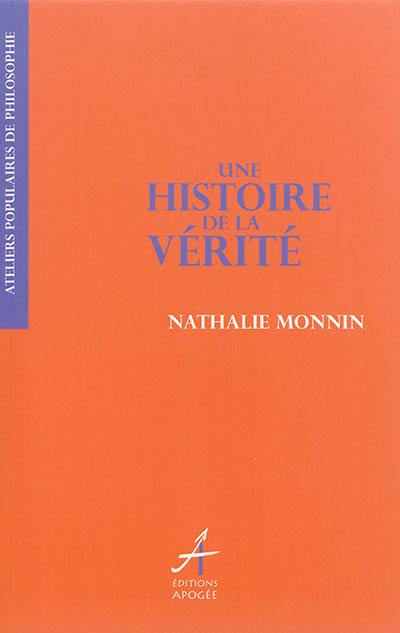 Une histoire de la vérité