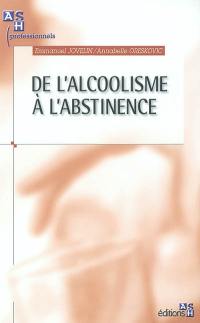 De l'alcoolisme à l'abstinence