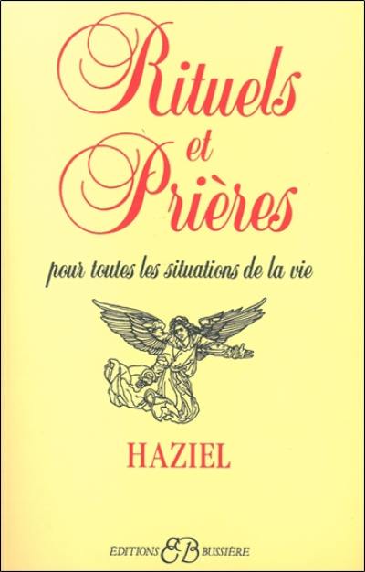 Rituels et prières : pour toutes les situations de la vie