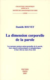 La dimension corporelle de la parole : les marques posturo-mimo-gestuelles de la parole, leurs aspects métonymiques et métaphoriques, et leur rôle au cours d'un récit