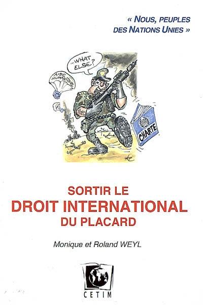 Sortir le droit international du placard : Nous, peuples des Nations unies