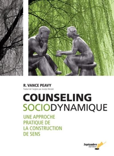 Counseling sociodynamique : une approche pratique de la construction de sens