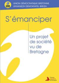 S'émanciper : un projet de société vu de Bretagne