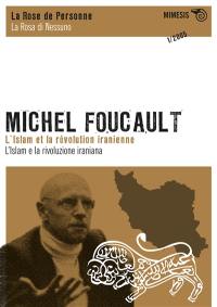 Rose de personne (La) = Rosa di nessuno (La), n° 1. Michel Foucault : l'islam et la révolution iranienne = l'islam e la revoluzione iraniana