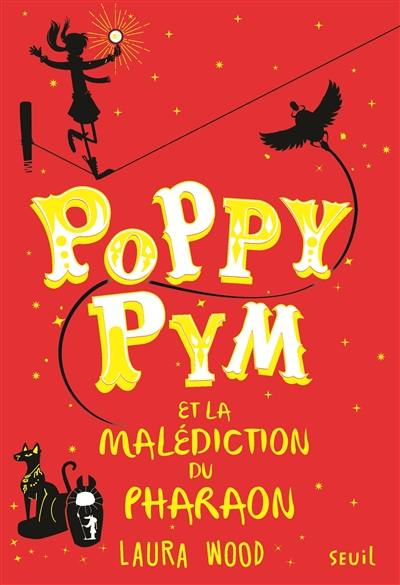 Poppy Pym. Poppy Pym et la malédiction du pharaon