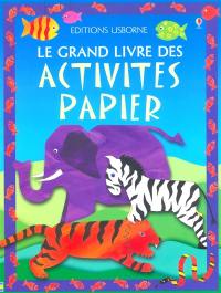 Le grand livre des activités papier