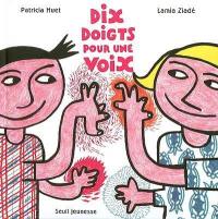 Dix doigts pour une voix