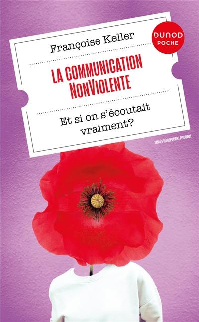 La communication non violente : et si on s'écoutait vraiment ?