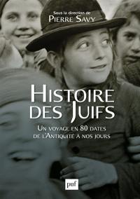 Histoire des Juifs : un voyage en 80 dates, de l'Antiquité à nos jours