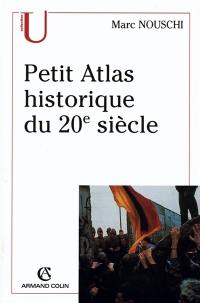 Petit atlas historique du XXe siècle