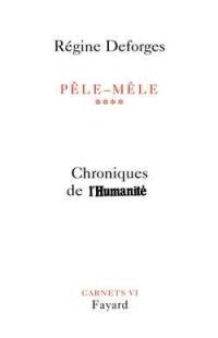 Pêle-mêle : chroniques de l'Humanité. Vol. 4