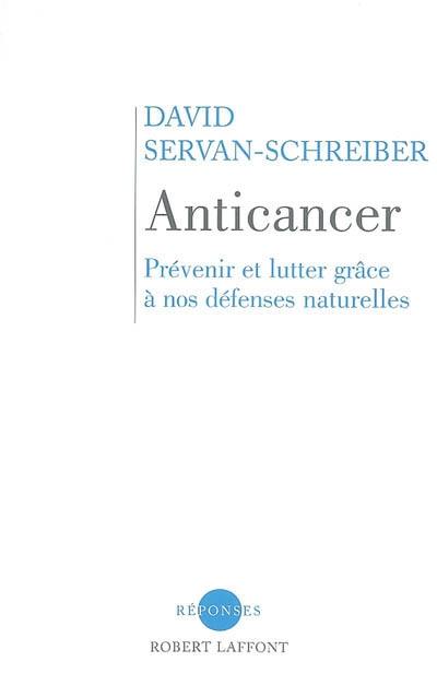 Anticancer : prévenir et lutter grâce à nos défenses naturelles