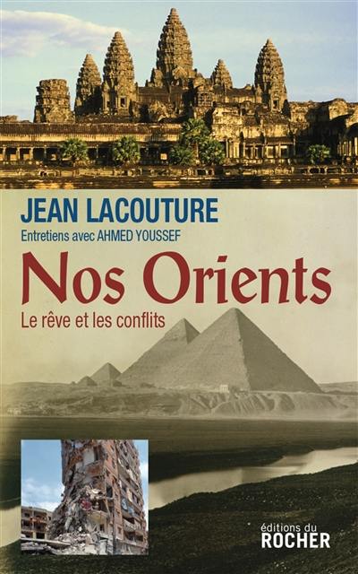 Nos Orients : le rêve et les conflits : entretiens avec Ahmed Youssef