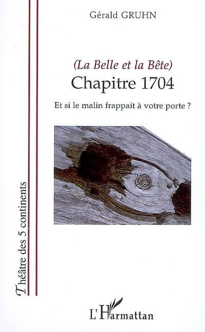 Chapitre 1704 : La Belle et la Bête : et si le malin frappait à votre porte