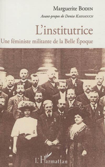 L'institutrice : une féministe militante de la Belle Epoque