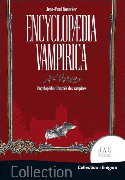 Encyclopaedia vampirica : encyclopédie illustrée des vampires