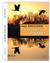 Le thym de Bergère. Vol. 2. Un dernier vol de grues