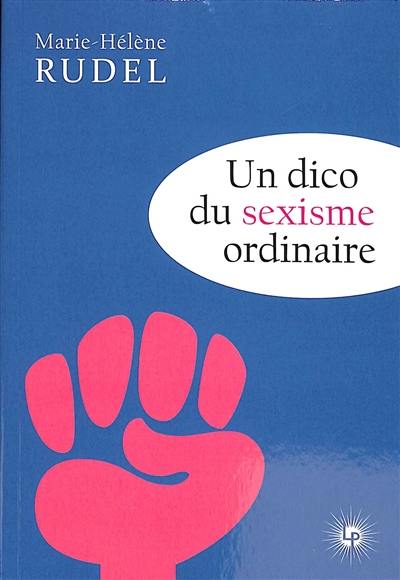 Un dico du sexisme ordinaire