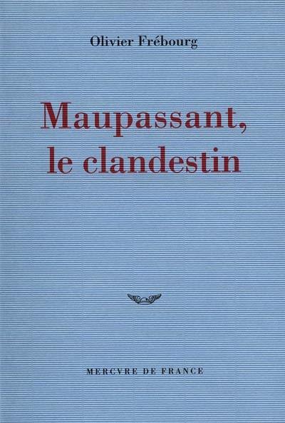 Maupassant clandestin