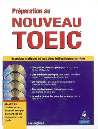 Préparation au nouveau TOEIC : méthode d'apprentissage avec exercices pratiques et test blanc intégralement corrigés