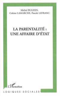 La parentalité : une affaire d'état ?