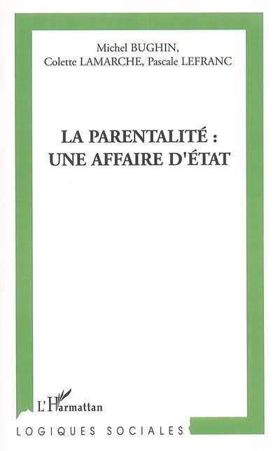 La parentalité : une affaire d'état ?