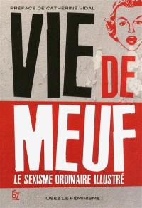 Vie de meuf : le sexisme ordinaire illustré