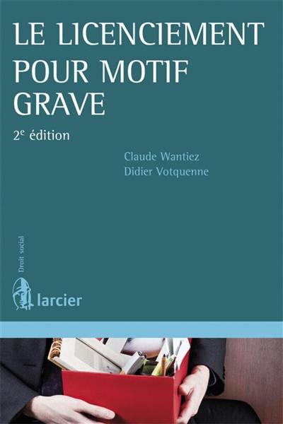 Le licenciement pour motif grave