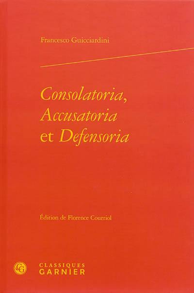 Consolatoria, accusatoria et defensoria