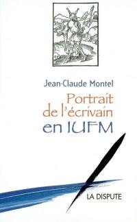 Portrait de l'écrivain en IUFM