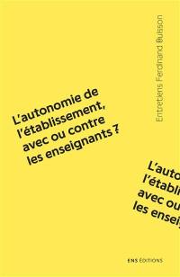 L'autonomie de l'établissement, avec ou contre les enseignants ?