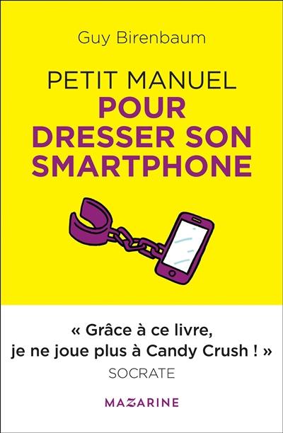 Petit manuel pour dresser son smartphone