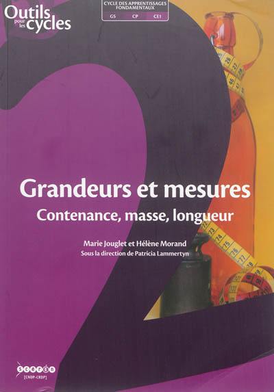 Grandeurs et mesures : contenance, masse, longueur