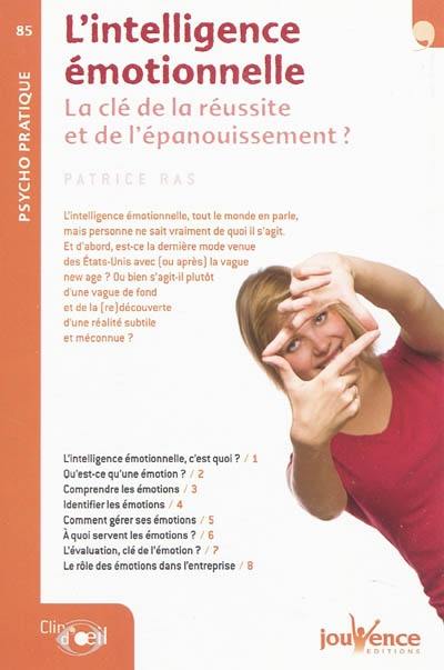 L'intelligence émotionnelle : la clé de la réussite et de l'épanouissement ?